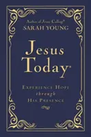 Ježiš dnes: Zažite nádej skrze jeho prítomnosť - Jesus Today: Experience Hope Through His Presence