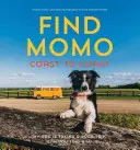 Nájdite Momo od pobrežia k pobrežiu: Kniha o fotografovaní: Pobrežie na pobreží: Ďalšia kniha o fotografovaní - Find Momo Coast to Coast: A Photography Book