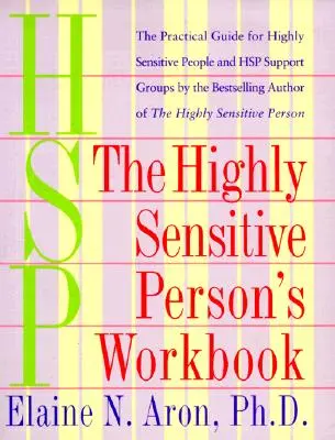 Pracovný zošit pre vysoko citlivú osobu - The Highly Sensitive Person's Workbook