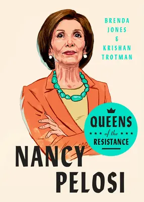 Kráľovné odporu: Nancy Pelosi: Životopis - Queens of the Resistance: Nancy Pelosi: A Biography