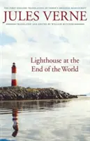Maják na konci sveta: Prvý anglický preklad Verneovho originálneho rukopisu - Lighthouse at the End of the World: The First English Translation of Verne's Original Manuscript