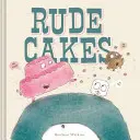 Hrubé koláče - Rude Cakes