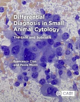 Diferenciálna diagnostika v cytológii malých zvierat: Koža a podkožie - Differential Diagnosis in Small Animal Cytology: The Skin and Subcutis