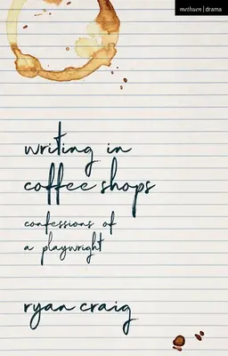 Písanie v kaviarňach: Vyznanie dramatika - Writing in Coffee Shops: Confessions of a Playwright