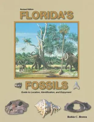 Fosílie Floridy, tretie vydanie - Florida's Fossils, Third Edition