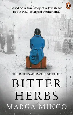 Horké byliny: Na základe skutočného príbehu židovského dievčaťa v nacistami okupovanom Holandsku - Bitter Herbs: Based on a True Story of a Jewish Girl in Nazi-Occupied Holland