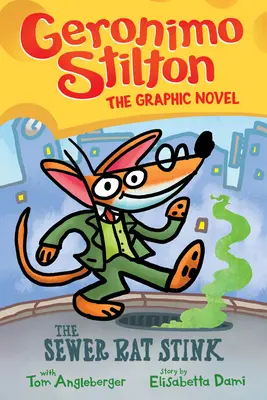 Kanalizačná krysa Smrad (Geronimo Stilton Graphic Novel #1), 1 - The Sewer Rat Stink (Geronimo Stilton Graphic Novel #1), 1