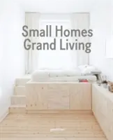 Malé domy, veľké bývanie: Dizajn interiéru pre kompaktné priestory - Small Homes, Grand Living: Interior Design for Compact Spaces