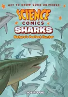 Vedecké komiksy: Žraloky: Dokonalý lovec prírody - Science Comics: Sharks: Nature's Perfect Hunter