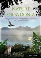 Príroda Snowdónie - Sprievodca po náhornej plošine pre milovníkov chôdze po horách a horolezcov - Nature of Snowdonia - A Guide to the Uplands for Hillwalkers and Climbers