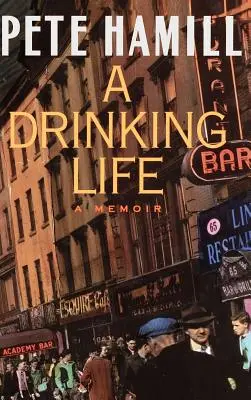 Pitný život: A Memoir - A Drinking Life: A Memoir