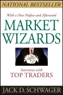 Sprievodcovia trhom: Rozhovory s najlepšími obchodníkmi - Market Wizards: Interviews with Top Traders