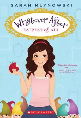 Najkrajšie zo všetkých (Whatever After #1), 1 - Fairest of All (Whatever After #1), 1