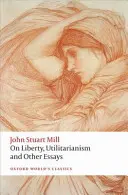 O slobode, utilitarizme a iné eseje - On Liberty, Utilitarianism and Other Essays