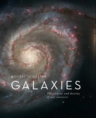 Galaxie: Zrod a osud nášho vesmíru - Galaxies: Birth and Destiny of Our Universe