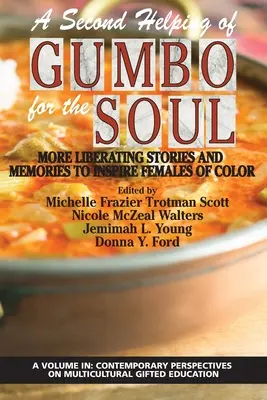 Druhá porcia Gumbo pre dušu: Ďalšie oslobodzujúce príbehy a spomienky na inšpiráciu farebných žien - A Second Helping of Gumbo for the Soul: More Liberating Stories and Memories to Inspire Females of Color