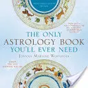 Jediná kniha o astrológii, ktorú budete potrebovať - The Only Astrology Book You'll Ever Need