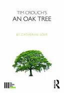 Tim Crouch: Dubový strom - Tim Crouch's An Oak Tree