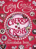 Dievčatá z čokoládovej krabice: Cherry Crush - Chocolate Box Girls: Cherry Crush