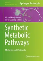 Syntetické metabolické cesty: Metódy a protokoly - Synthetic Metabolic Pathways: Methods and Protocols