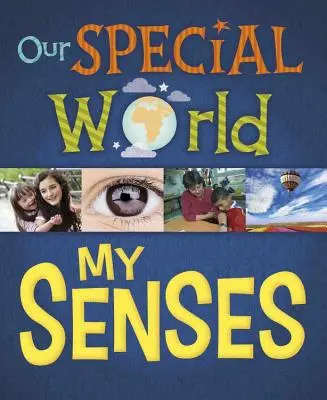 Náš zvláštny svet: Moje zmysly - Our Special World: My Senses