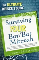 Ako prežiť bar/bat micva: Bitt/Bitz: Príručka pre zasvätených - Surviving Your Bar/Bat Mitzvah: The Ultimate Insider's Guide