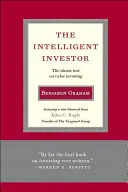 Inteligentný investor: Klasický text o hodnotovom investovaní - Intelligent Investor: The Classic Text on Value Investing