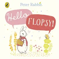 Králik Peter: Ahoj Flopsy! - Peter Rabbit: Hello Flopsy!