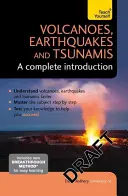 Sopky, zemetrasenia a cunami: Zemetrasenia a katastrofy: kompletný úvod - Volcanoes, Earthquakes and Tsunamis: A Complete Introduction