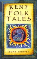 Kentské ľudové rozprávky - Kent Folk Tales