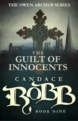 Vina nevinných: Séria Owen Archer - kniha deviata - The Guilt of Innocents: The Owen Archer Series - Book Nine