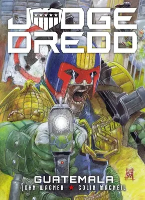 Sudca Dredd: Guatemala - Judge Dredd: Guatemala