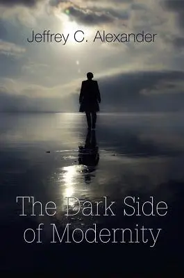 Temná stránka modernosti - Dark Side of Modernity