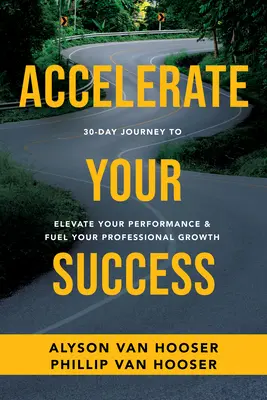 30-dňová cesta k urýchleniu vášho úspechu: Zlepšite svoj výkon a podporte svoj profesionálny rast. - 30-Day Journey to Accelerate Your Success: Elevate Your Performance and Fuel Your Professional Growth