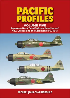Stíhačky japonského námorníctva Zero (pozemné): Nová Guinea a Šalamúny 1942-1944 - Japanese Navy Zero Fighters (Land Based): New Guinea and the Solomons 1942-1944
