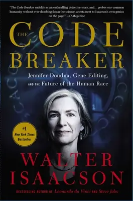 The Code Breaker: Jennifer Doudna, úprava génov a budúcnosť ľudskej rasy - The Code Breaker: Jennifer Doudna, Gene Editing, and the Future of the Human Race