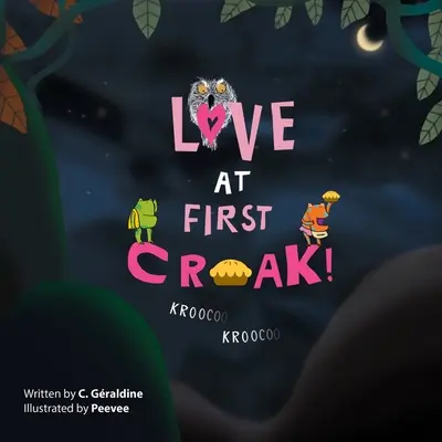 Láska na prvé zakrákanie! Kroo Coo Kroo Coo - Love at First Croak!: Kroo Coo Kroo Coo