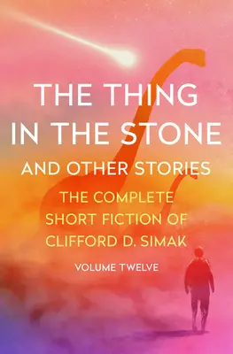 Vec v kameni: A iné príbehy - The Thing in the Stone: And Other Stories