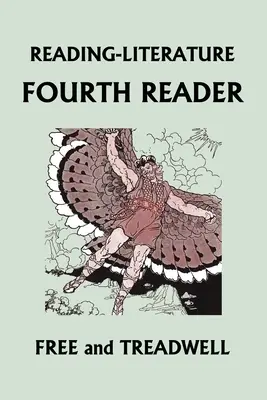 Čítanka-Literatúra Štvrtá čítanka (farebné vydanie) (Yesterday's Classics) - READING-LITERATURE Fourth Reader (Color Edition) (Yesterday's Classics)