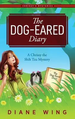 Denník so psími ušami: Záhada Chrissy Shih Tzu - The Dog-Eared Diary: A Chrissy the Shih Tzu Mystery