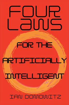 Štyri zákony pre umelo inteligentných ľudí - Four Laws for the Artificially Intelligent