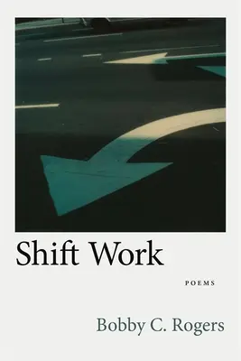 Práca na zmeny: Básne - Shift Work: Poems