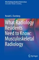 Čo potrebujú vedieť rádiologickí rezidenti: Muskuloskeletálna rádiológia - What Radiology Residents Need to Know: Musculoskeletal Radiology