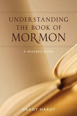 Porozumieť Knihe Mormonovej: Príručka pre čitateľa - Understanding the Book of Mormon: A Reader's Guide