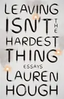 Odísť nie je najťažšia vec - bestseller New York Times - Leaving Isn't the Hardest Thing - The New York Times bestseller