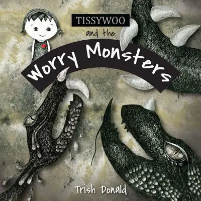 Tissywoo a príšery na starosti - Tissywoo and the Worry Monsters