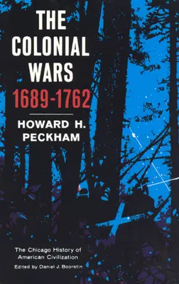 Koloniálne vojny, 1689-1762 - Colonial Wars, 1689-1762
