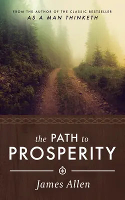 James Allen: Cesta k prosperite - James Allen's the Path to Prosperity