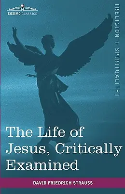 Ježišov život, kriticky preskúmaný - The Life of Jesus, Critically Examined