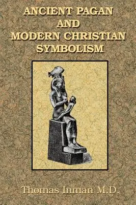 Staroveká pohanská a moderná kresťanská symbolika - Ancient Pagan and Modern Christian Symbolism